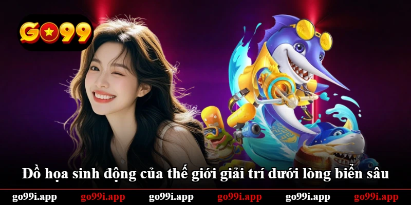 Đồ họa sinh động của thế giới giải trí dưới lòng biển sâu Đồ họa sinh động của thế giới giải trí dưới lòng biển sâu