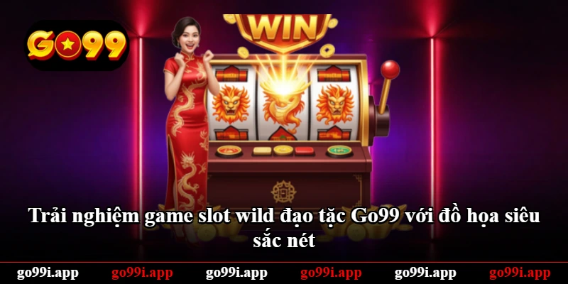 Trải nghiệm game slot wild đạo tặc Go99 với đồ họa siêu sắc nét Trải nghiệm game slot wild đạo tặc Go99 với đồ họa siêu sắc nét