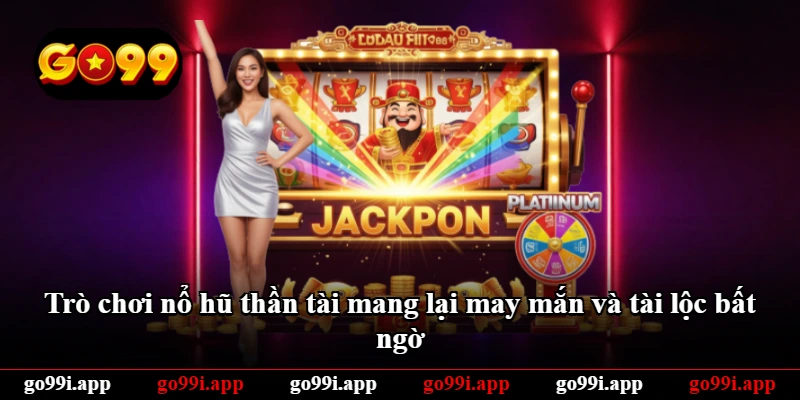 Trò chơi nổ hũ thần tài mang lại may mắn và tài lộc bất ngờ Trò chơi nổ hũ thần tài mang lại may mắn và tài lộc bất ngờ